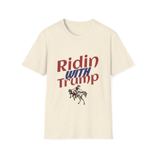 Ridin’ with Trump T-Shirt | Western Patriotic Tee |Unisex Softstyle T-Shirt